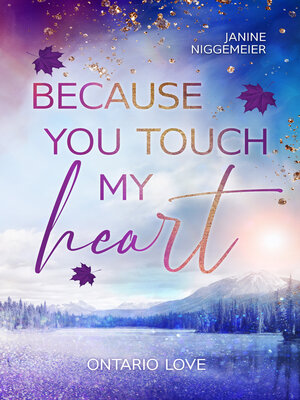 cover image of Because you touch my heart